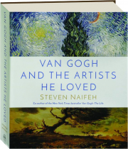VAN GOGH AND THE ARTISTS HE LOVED