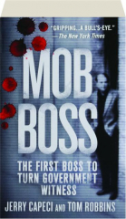 MOB BOSS: The Life of Little Al D'Arco, the Man Who Brought Down the Mafia