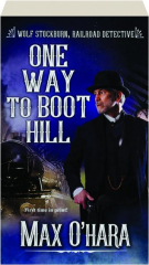ONE WAY TO BOOT HILL