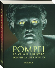 POMPEII: A Life Revealed