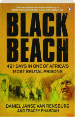 BLACK BEACH: 491 Days in One of Africa's Most Brutal Prisons