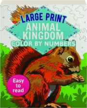 LARGE PRINT ANIMAL KINGDOM COLOR BY NUMBERS