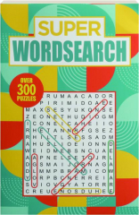 SUPER WORDSEARCH: Over 300 Puzzles