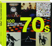 100 BEST-SELLING ALBUMS OF THE 70S