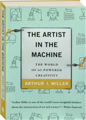 THE ARTIST IN THE MACHINE: The World of AI-Powered Creativity