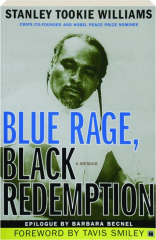 BLUE RAGE, BLACK REDEMPTION: A Memoir