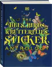 THE BEES, BIRDS, & BUTTERFLIES STICKER ANTHOLOGY