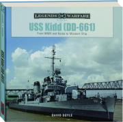 USS KIDD (DD-661): Legends of Warfare