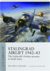 STALINGRAD AIRLIFT 1942-43: Air Campaign 34