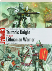 TEUTONIC KNIGHT VERSUS LITHUANIAN WARRIOR: Combat 69