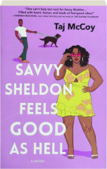 SAVVY SHELDON FEELS GOOD AS HELL