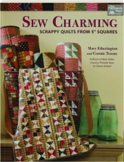 SEW CHARMING: Scrappy Quilts from 5" Squares