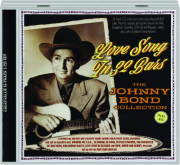LOVE SONG IN 32 BARS: The Johnny Bond Collection