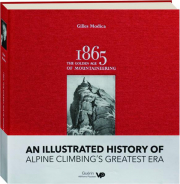 1865: The Golden Age of Mountaineering