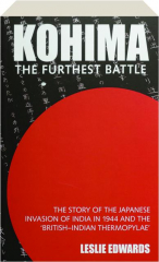 KOHIMA: The Furthest Battle