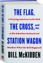 THE FLAG, THE CROSS, AND THE STATION WAGON