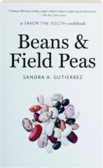 BEANS & FIELD PEAS: Savor the South Cookbook
