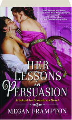 HER LESSONS IN PERSUASION