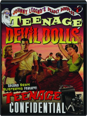 TEENAGE DEVIL DOLLS / TEENAGE CONFIDENTIAL