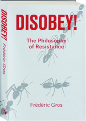 DISOBEY! The Philosophy of Resistance