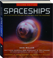 SPACESHIPS, SECOND EDITION: An Illustrated History of the Real and the Imagined