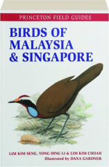 BIRDS OF MALAYSIA & SINGAPORE: Princeton Field Guides