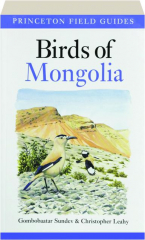 BIRDS OF MONGOLIA: Princeton Field Guides