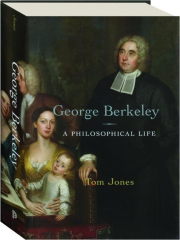 GEORGE BERKELEY: A Philosophical Life