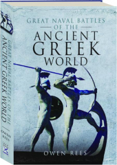 GREAT NAVAL BATTLES OF THE ANCIENT GREEK WORLD