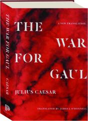 THE WAR FOR GAUL