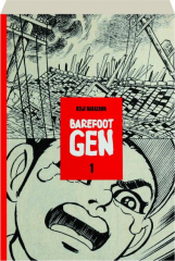 BAREFOOT GEN, VOLUME 1: A Cartoon Story of Hiroshima