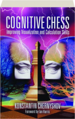 COGNITIVE CHESS: Improving Visualization and Calculation Skills