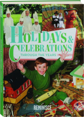 HOLIDAYS & CELEBRATIONS THROUGH THE YEARS