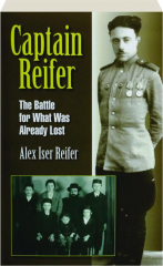 CAPTAIN REIFER: The Battle for What Was Already Lost