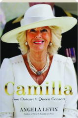 CAMILLA: From Outcast to Queen Consort