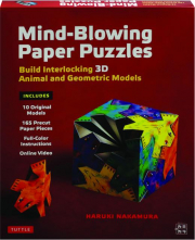 MIND-BLOWING PAPER PUZZLES: Build Interlocking 3D Animal and Geometric Models