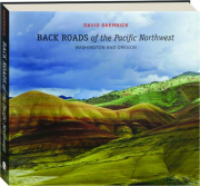BACK ROADS OF THE PACIFIC NORTHWEST: Washington and Oregon