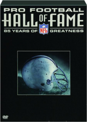 NFL HALL OF FAME: 85 Years of Greatness