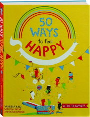 50 WAYS TO FEEL HAPPY: Action for Happiness