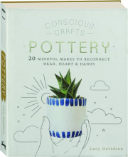 CONSCIOUS CRAFTS: Pottery