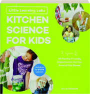 KITCHEN SCIENCE FOR KIDS: Little Learning Labs