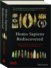 HOMO SAPIENS REDISCOVERED: The Scientific Revolution Rewriting Our Origins