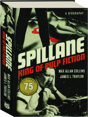 SPILLANE: King of Pulp Fiction