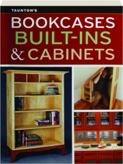 BOOKCASES, BUILT-INS & CABINETS