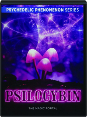PSILOCYBIN: The Magic Portal