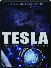 TESLA: The Science of Enlightenment