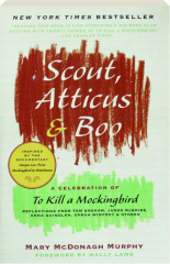 SCOUT, ATTICUS & BOO: A Celebration of To Kill a Mockingbird