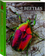 THE LIVES OF BEETLES: A Natural History of Coleoptera