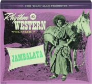 RHYTHM & WESTERN, VOLUME 7: Jambalaya