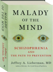 MALADY OF THE MIND: Schizophrenia and the Path to Prevention